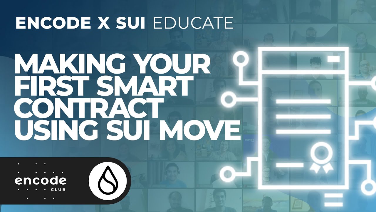 Encode x Sui Educate: Making Your First Smart Contract Using Sui Move