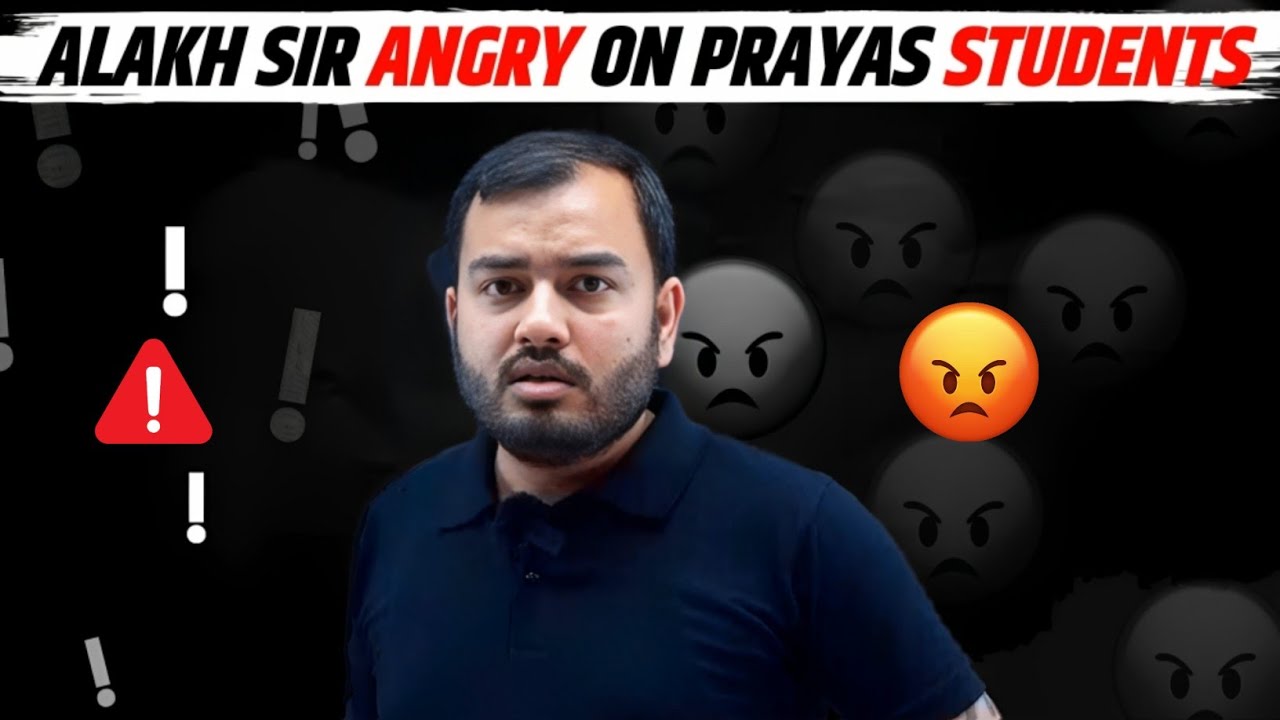 Alakh Sir Angry On Prayas Students 😡 || Physics Wallah Alakh Pandey || Prayas Batch
