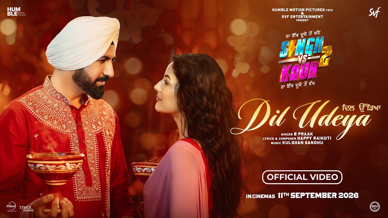 Dil Udeya | B Praak | Gippy Grewal | Shehnaaz Gill | Singh Vs Kaur 2 | Punjabi Love Song