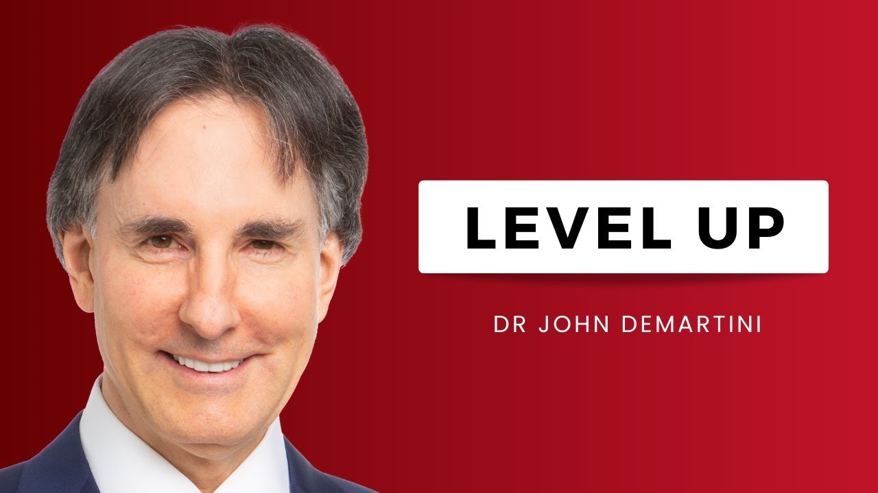 How to Get to the Next Level of Your Empowerment | Dr Demartini