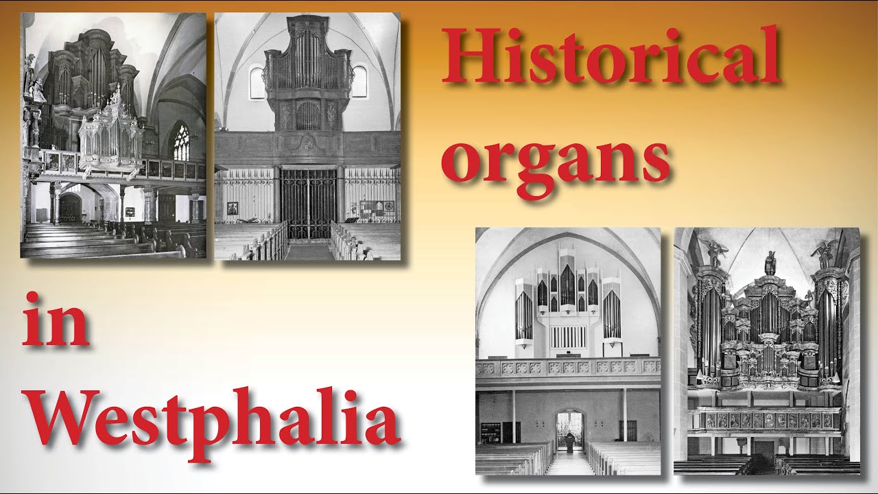 Historical organs in Westphalia 3 – Historische Orgeln in Westfalen 3