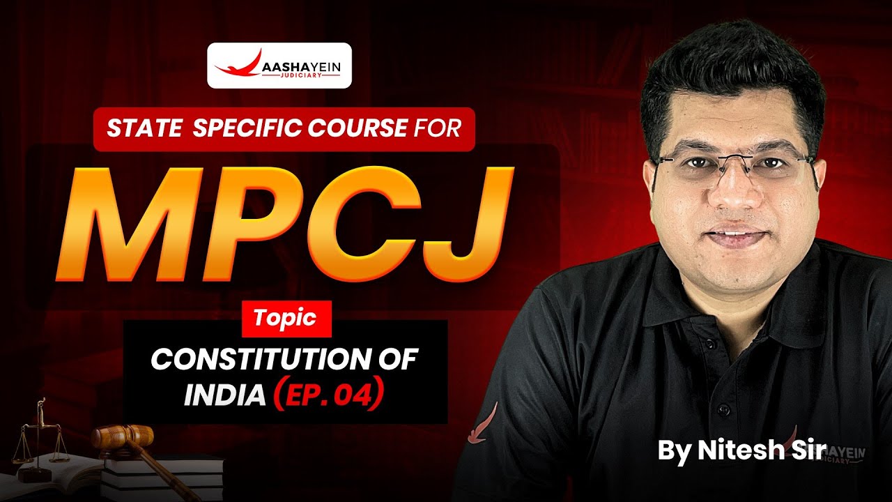 Constitution of India (PART 4) | Conceptual Thirst Series for MPCJ Prelims by Nitesh Sir