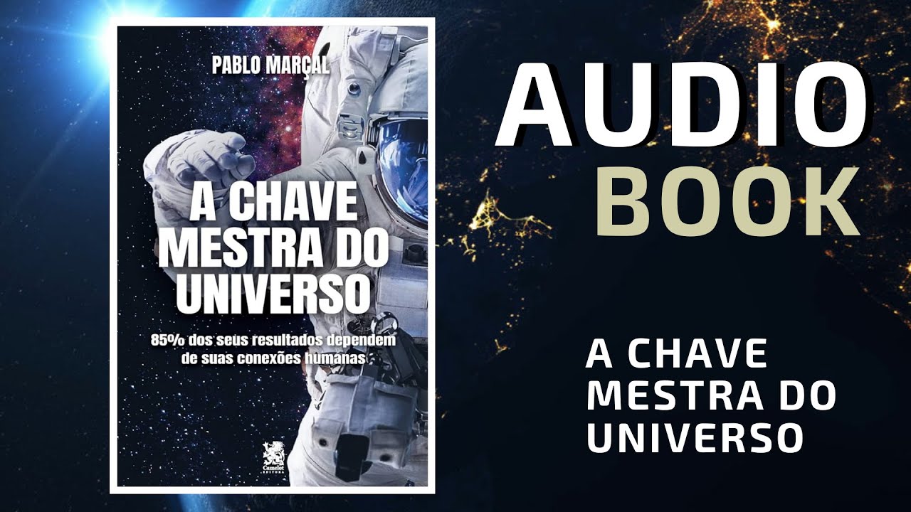 [Audiobook] A CHAVE MESTRA DO UNIVERSO - Pablo Marçal