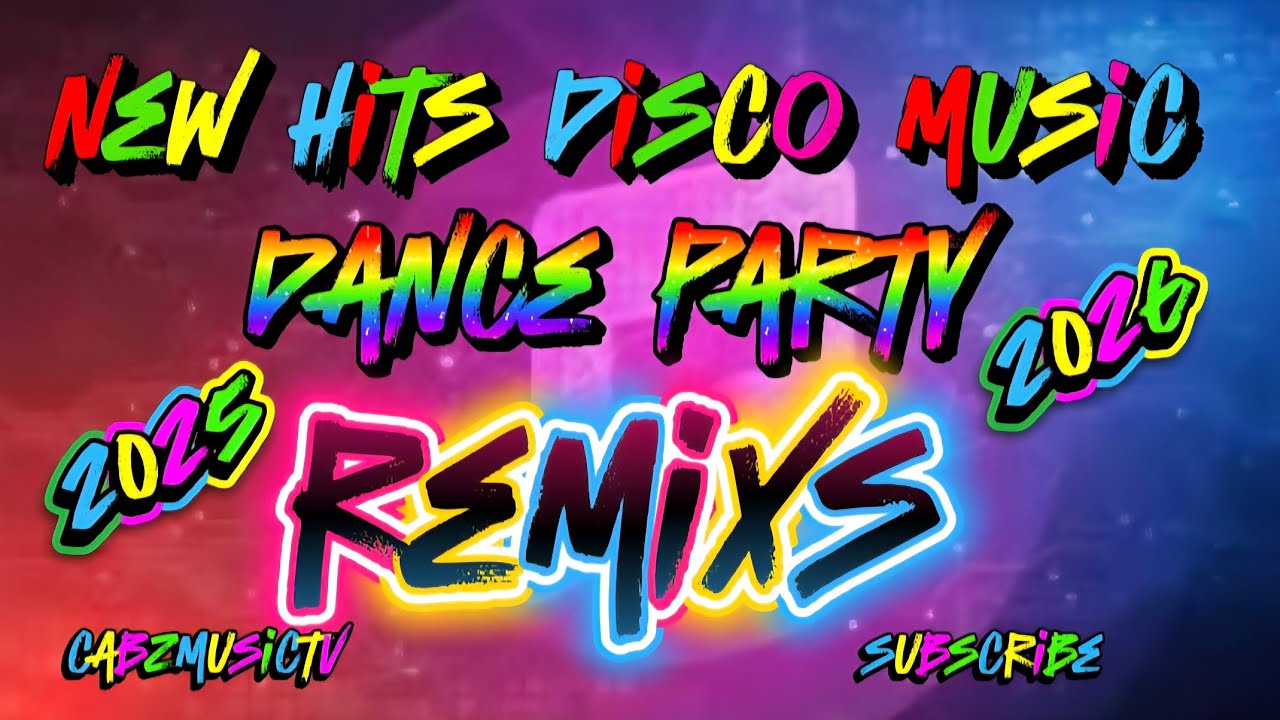 New hits music dance party Remixs 2025/2026 💝💝💝