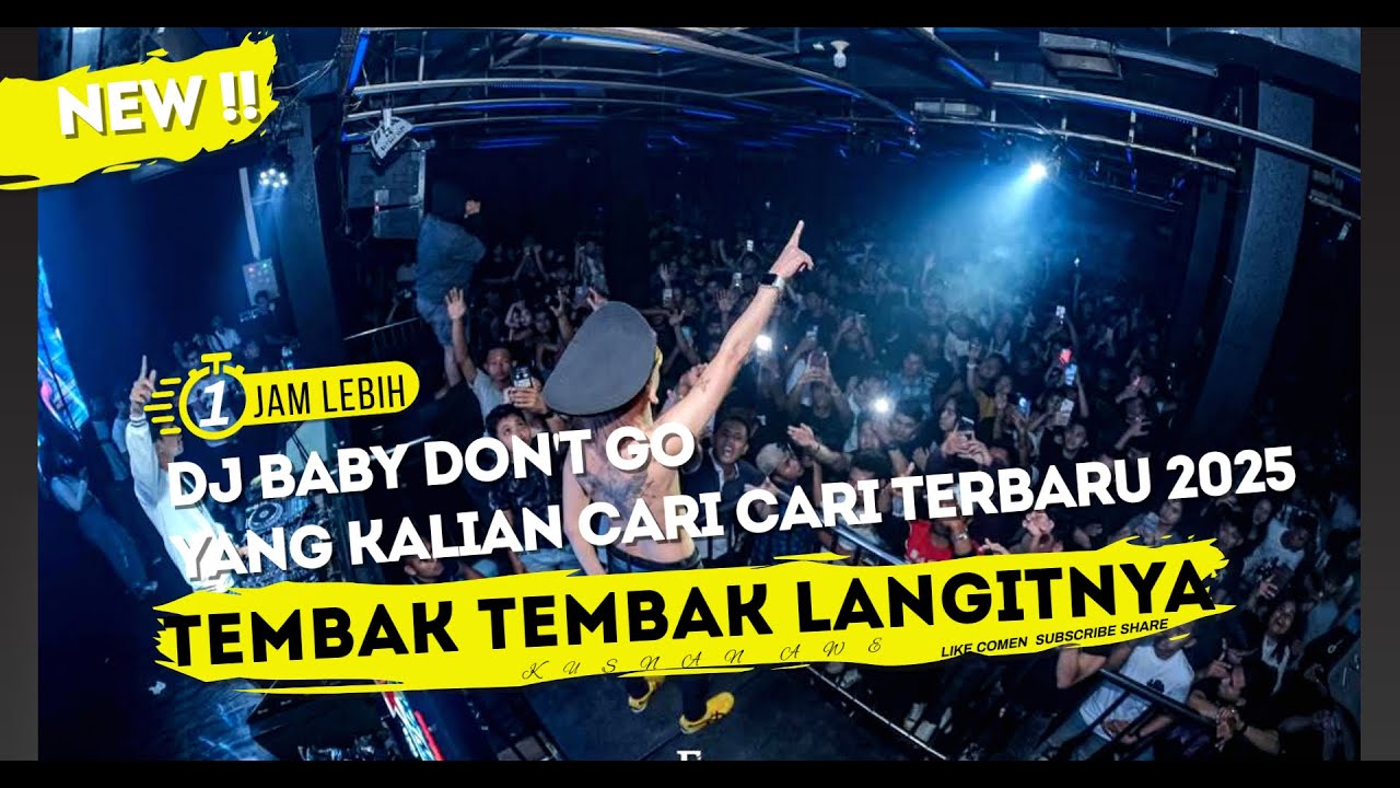 DJ TEMBAK TEMBAK LANGIT BABY DONT GO SOUND REZA ARAB YANG KALIAN CARI CARI TERBARU 2025