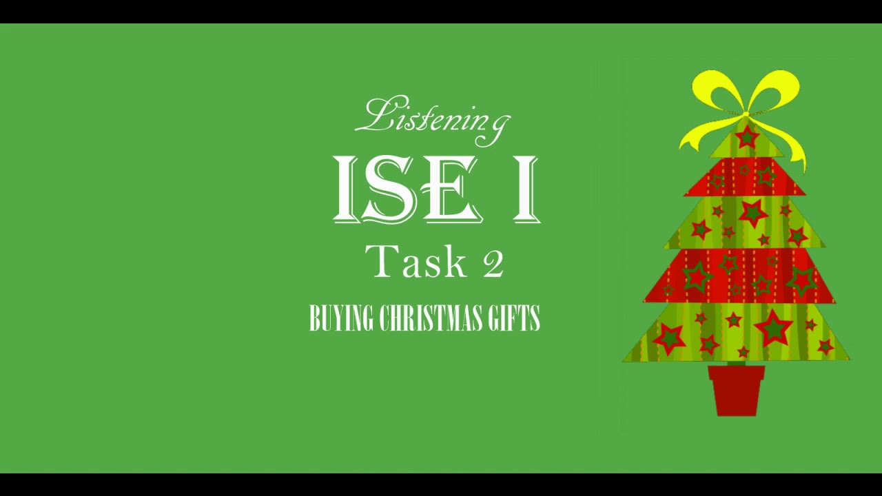 ISE I Trinity Listening B1 - Money - Task 2 - Buying Christmas Gifts