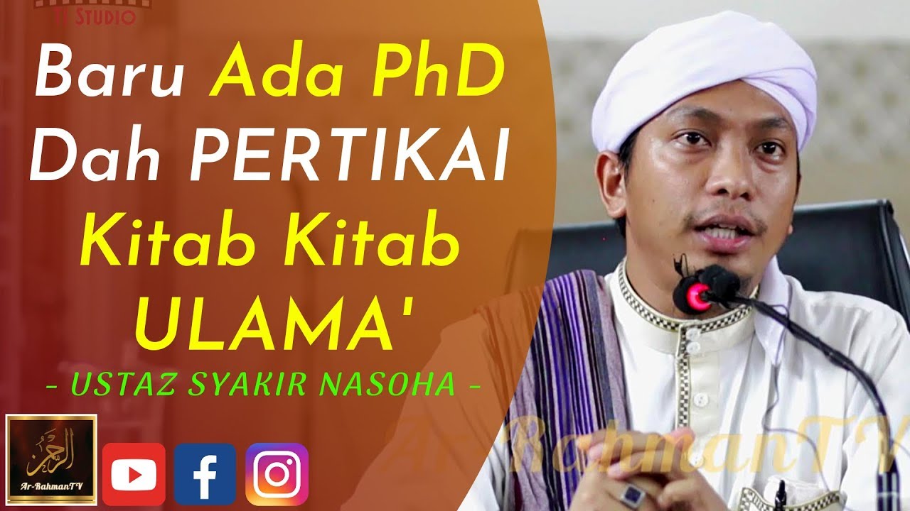 Ustaz Syakir Nasoha - Baru Ada PhD Dah PERTIKAI Kitab Kitab ULAMA'