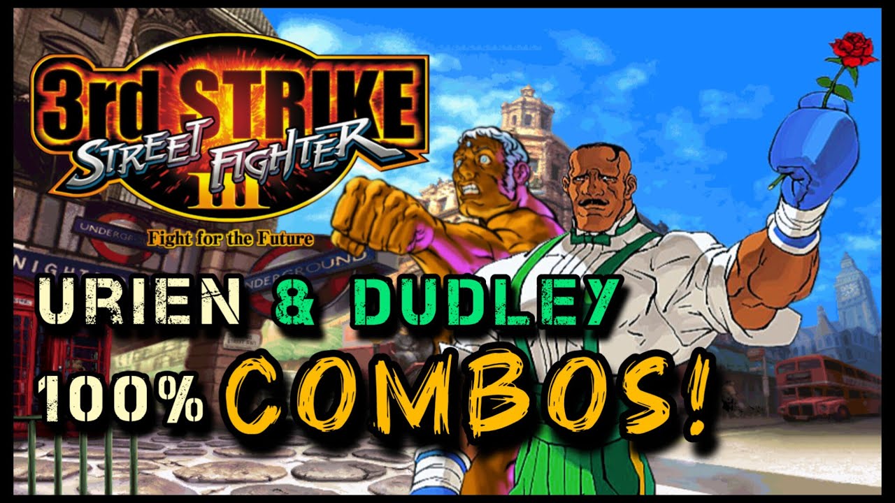 Urien & Dudley 100% Combos in 3rd STRIKE!