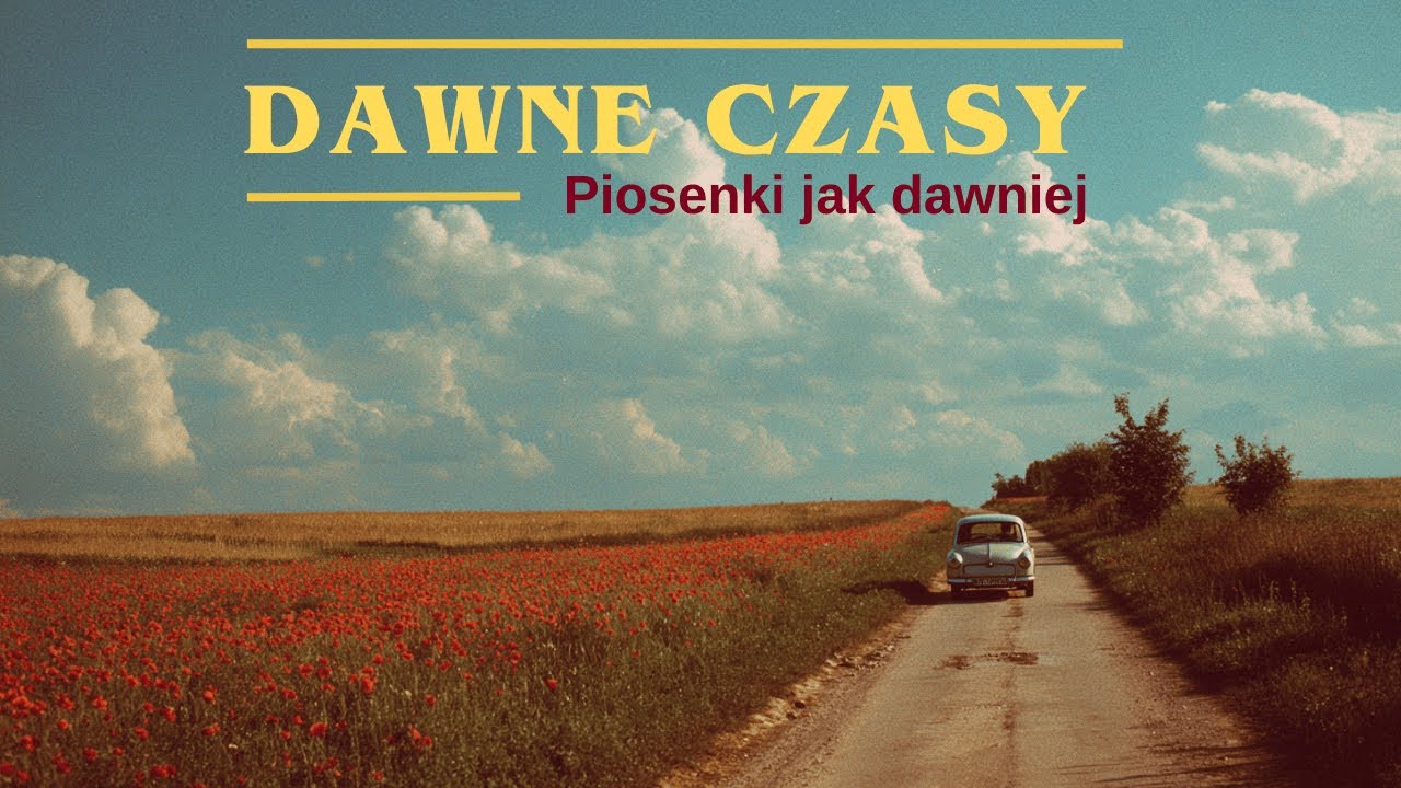Piosenka z Duszą| Dawne Czasy