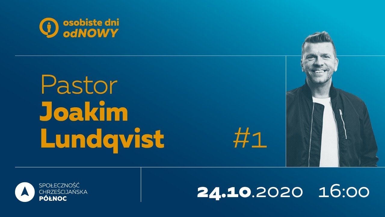 Osobiste Dni Odnowy, sobota 24.10.2020, pastor Joakim Lundqvist