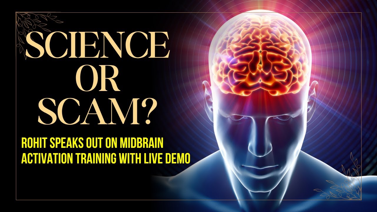 Science or Scam? Rohit Speaks Out on Midbrain Activation Training with Live Demo