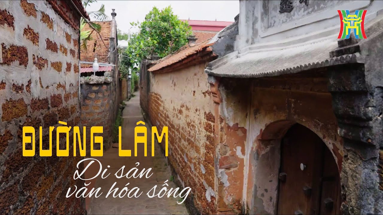 Đường L&acirc;m &ndash; Di sản của văn h&oacute;a sống | Di sản kể chuyện