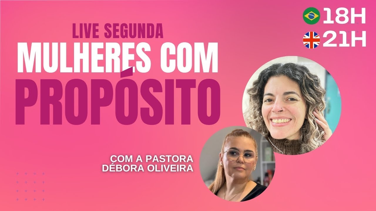🔴 LIVE DE SEGUNDA #025 MULHERES COM PROPÓSITO - Pra Georgia Salerno & Pra Debora Oliveira