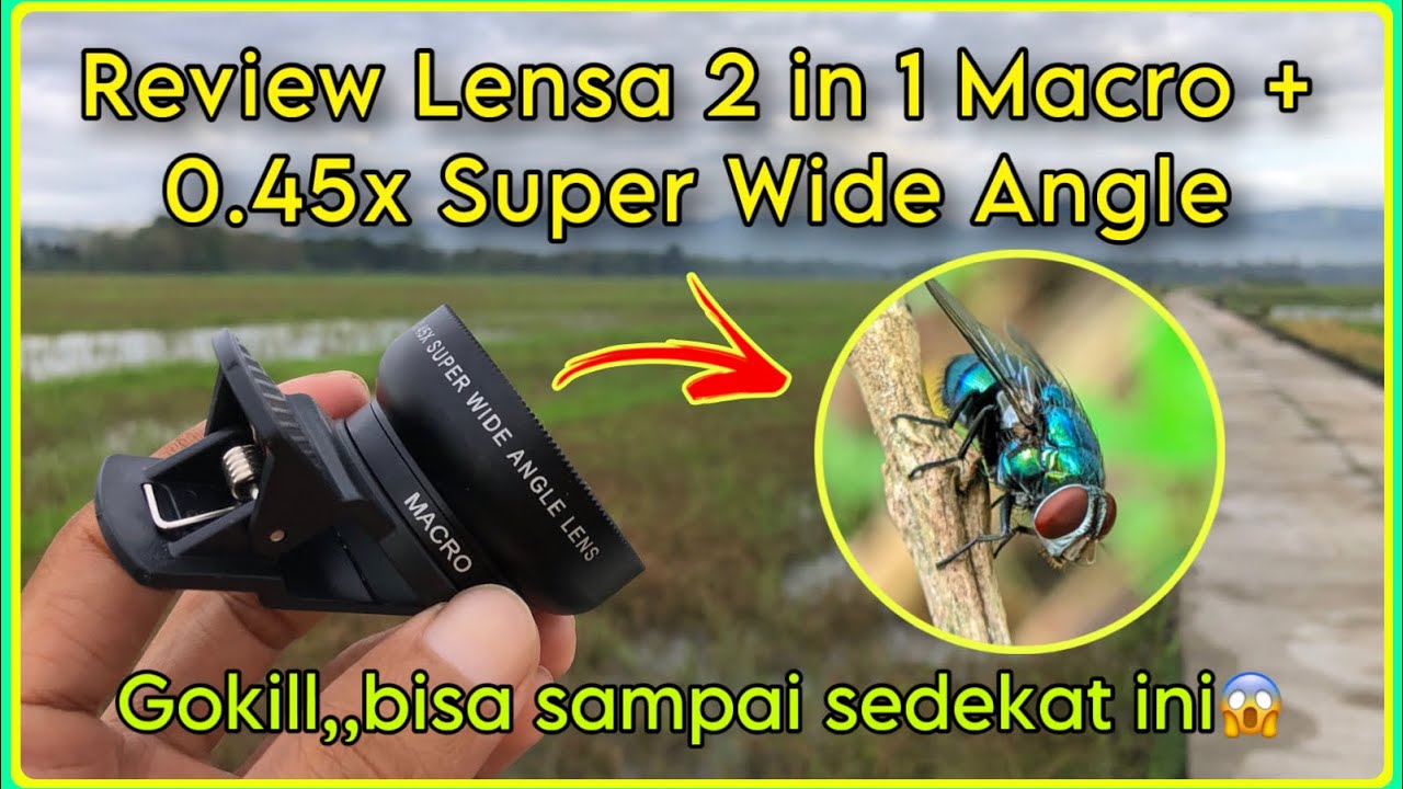 Review & Tes Lensa Makro + 0.45x Super Wide Angle | Lensa Makro Murah 30 Ribuan