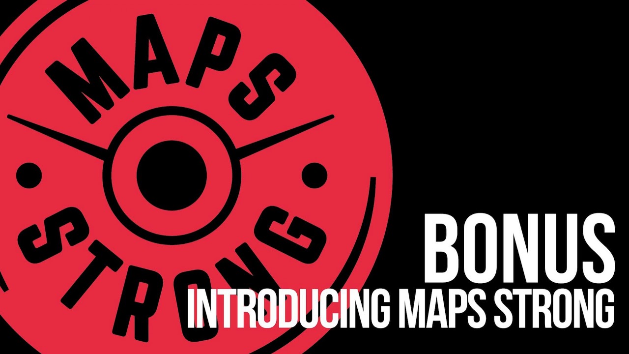 BONUS: Introducing MAPS Strong