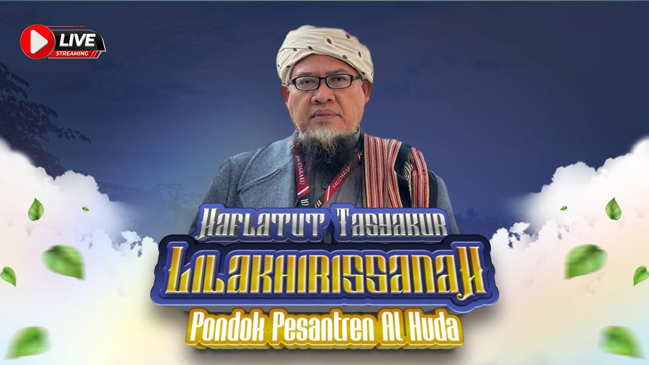 🔴 LIVE STREAMING ||  HAFLAH AKHIRUSSANAH PONDOK PESANTREN  SALAFIYYAH  AL HUDA