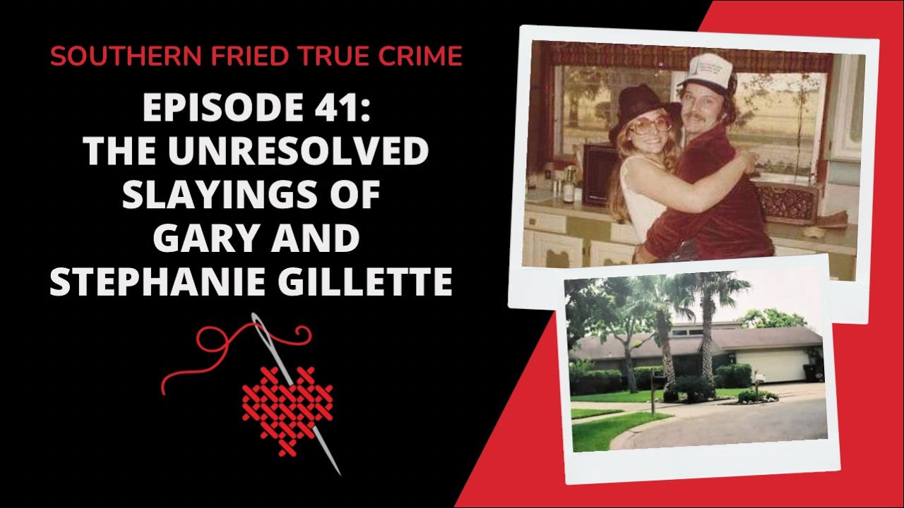 Episode 41: The Unresolved Slayings of Gary & Stephanie Gillette