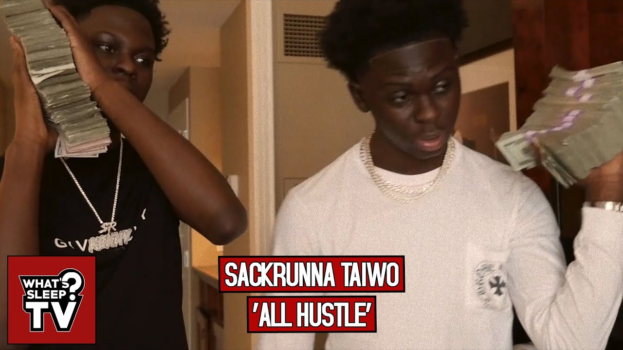 Sackrunna Taiwo - All Hustle [Official Music Video]
