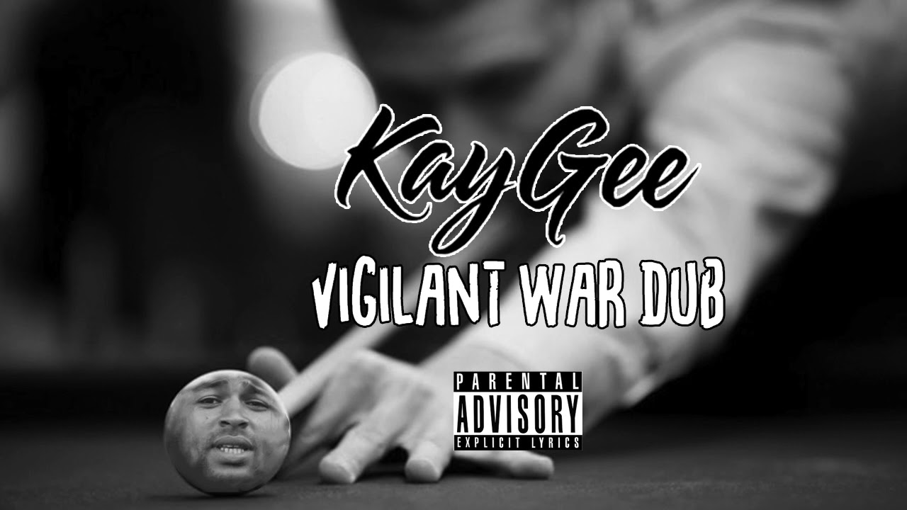 KayGee - Cue Ball (Vigilant War Dub)  | @ImJustDerbz #WarDerbz