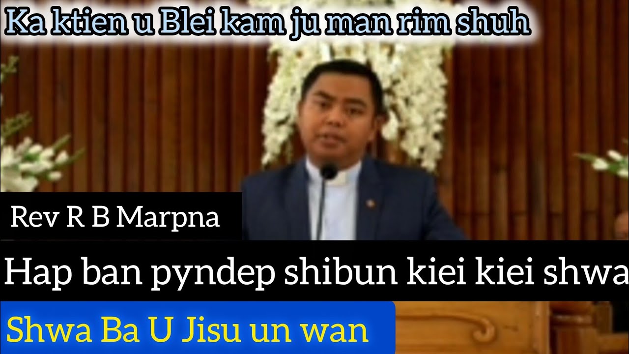 U Paul Apostle bad ki kam khatduh jong u|Rev R B Marpna|Ka Ktien U Blei ka ba im junom|🙏🙏