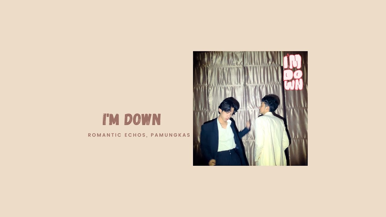 Romantic Echoes - I'm Down Ft. Pamungkas (Lyric Video)