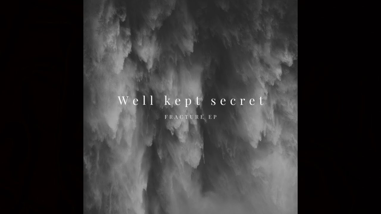 Well Kept Secret - Fracture