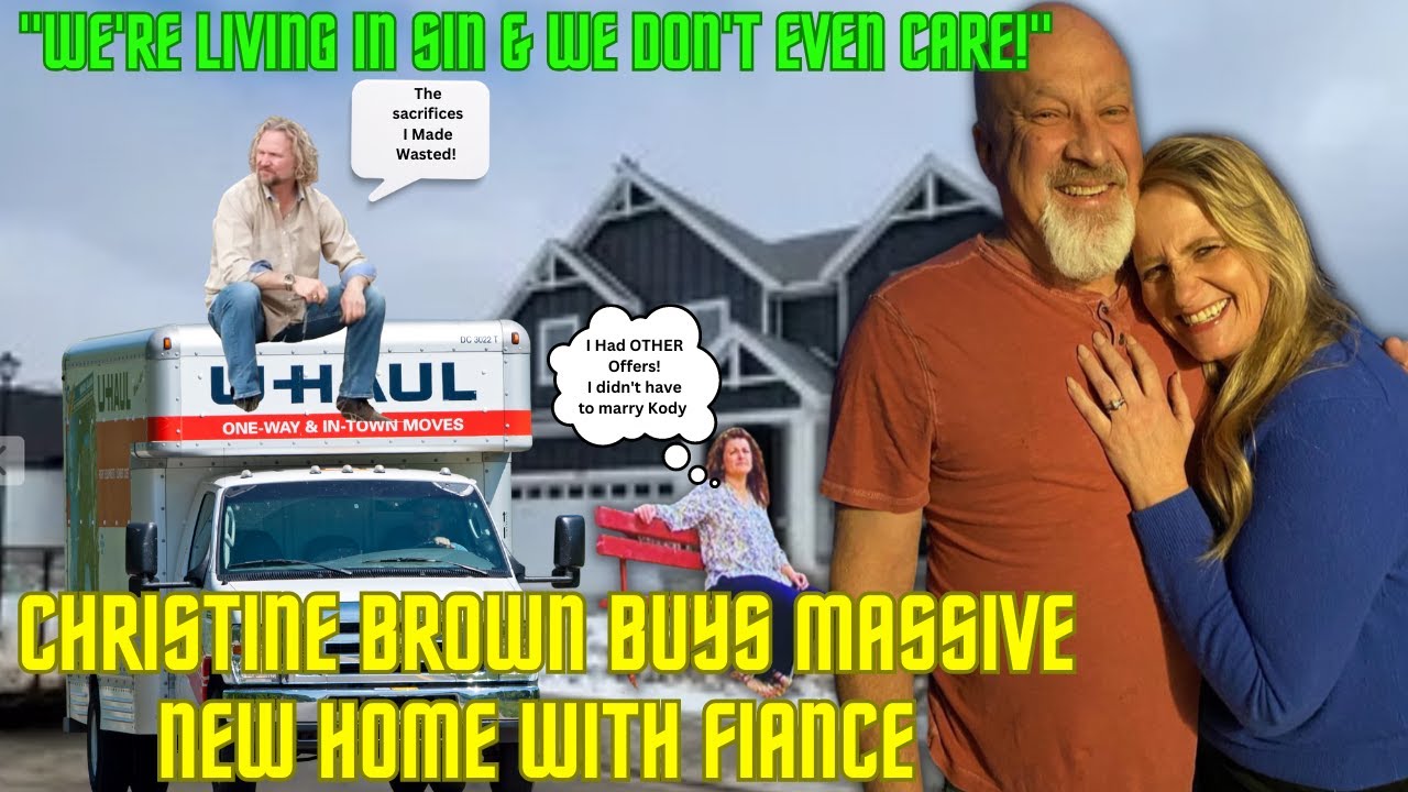 Christine Brown DESTROYS Kody's DREAMS of REUNION, BUYS HUGE Home with Fiance 