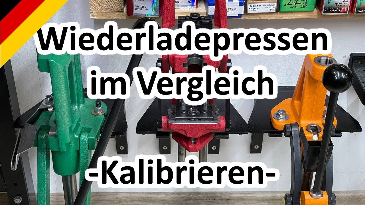 GERMAN - Wiederladepressen im direkten Vergleich beim Kalibrieren (Special Extended Edition)