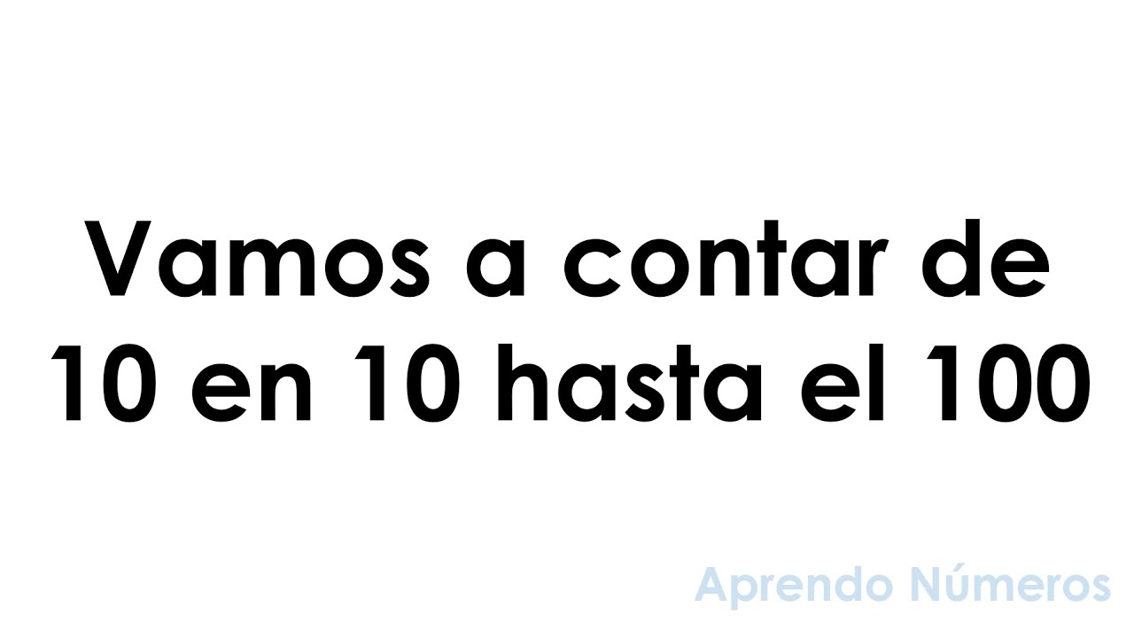 👉 Aprender a contar de 10 en 10 hasta el 100 | Aprendo Números para niños
