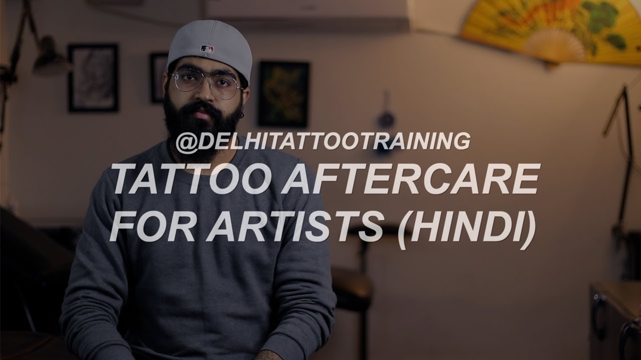 AFTERCARE FOR TATTOO ARTISTS - WHAT TO TELL THE CLIENT ( IN HINDI )