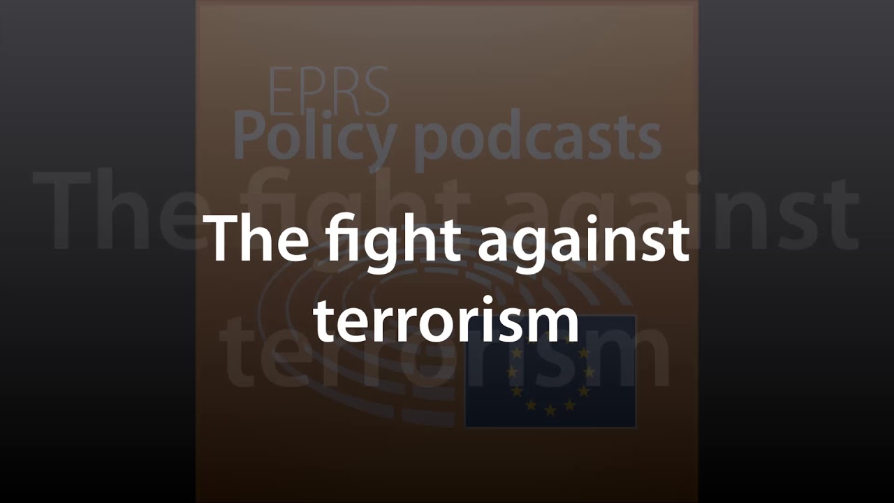 The fight against terrorism [Policy Podcast]