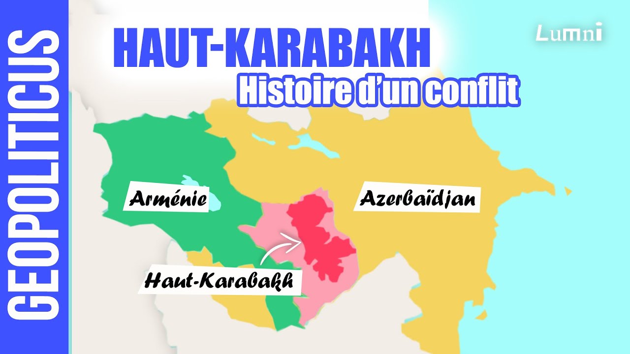Haut-Karabakh, histoire d'un conflit | Géopoliticus | Lumni