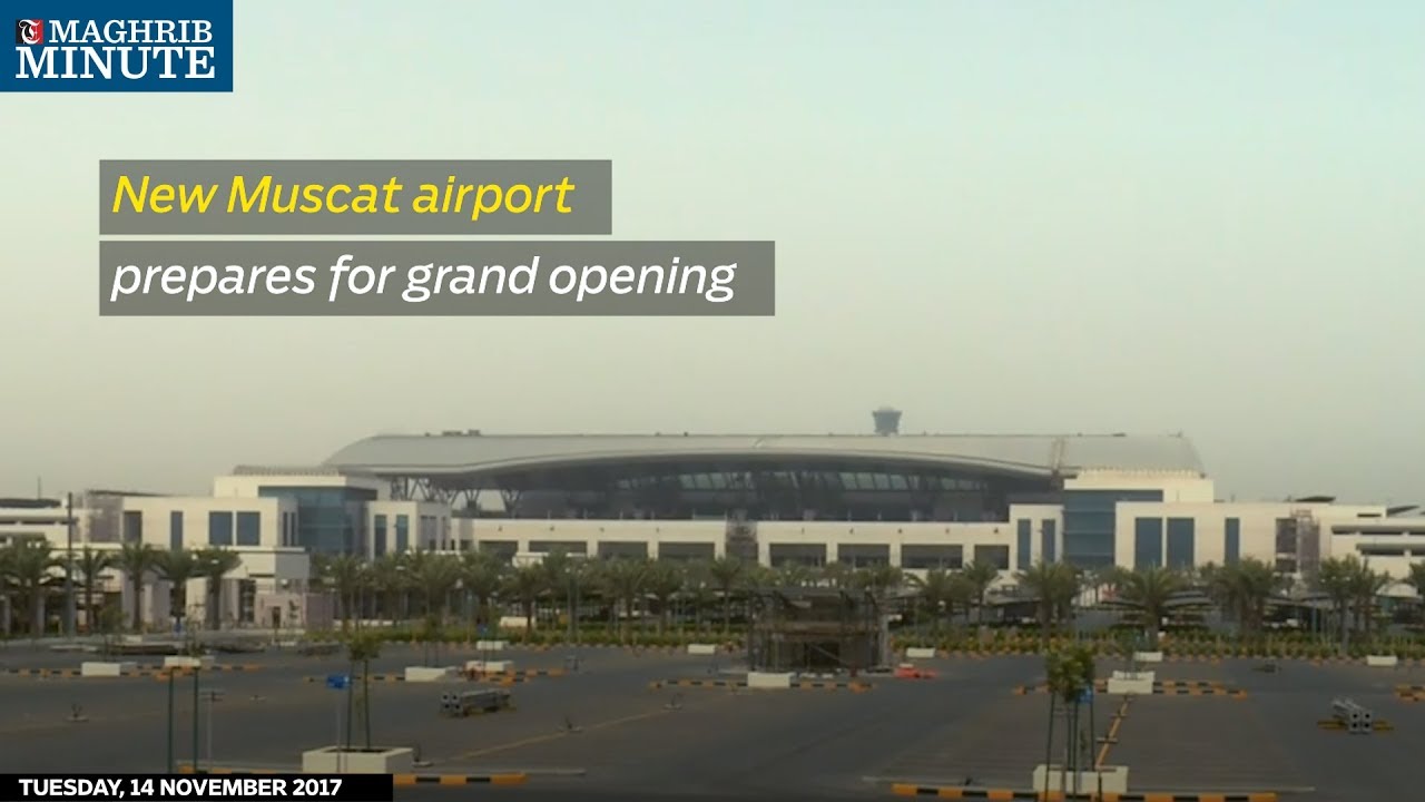 New Muscat airport prepares for grand opening