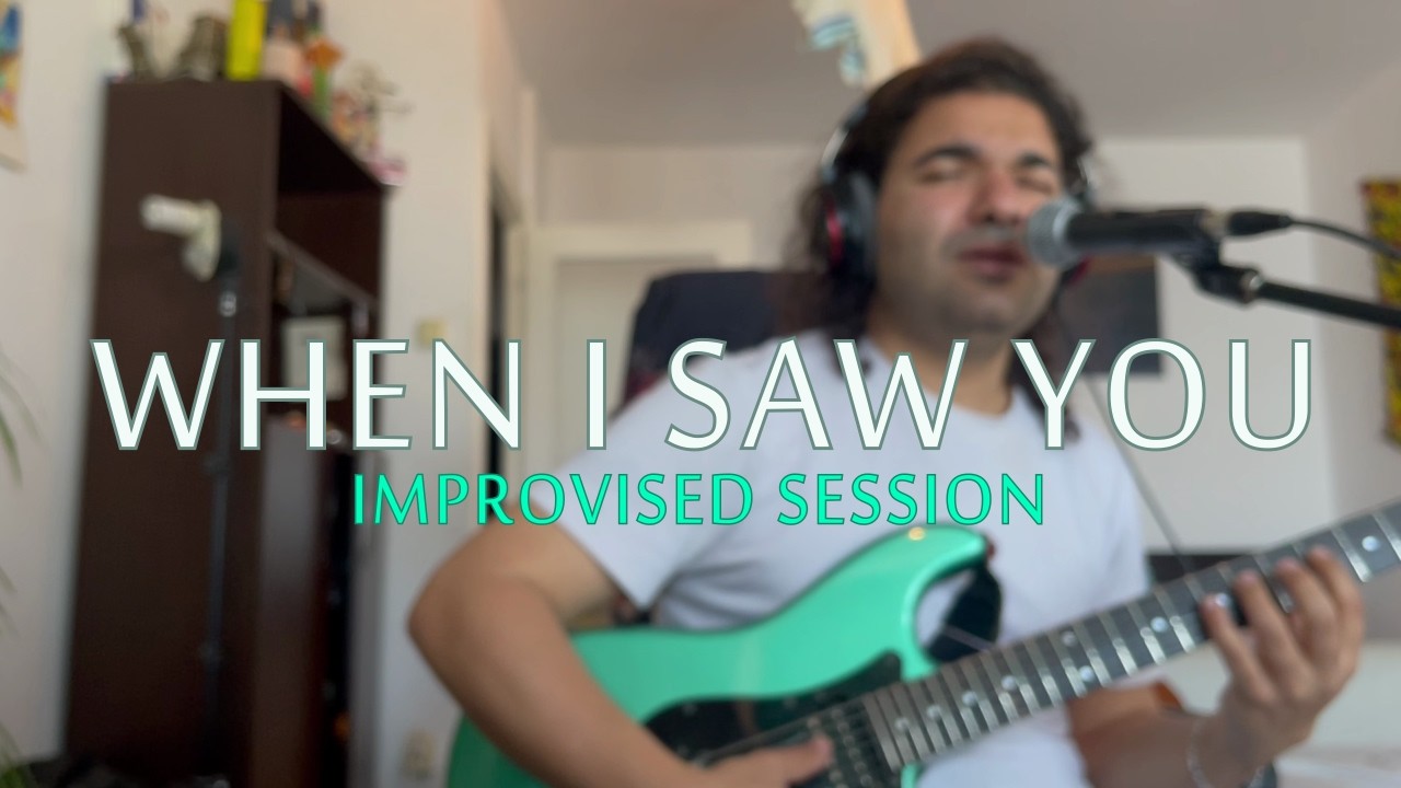 When I saw you - improvised chill session ( Voice and Electric guitar)