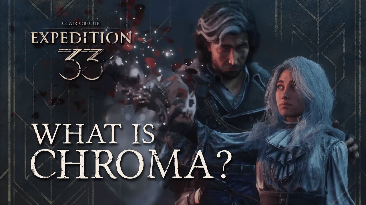 Clair Obscur: Expedition 33 - Chroma Explained