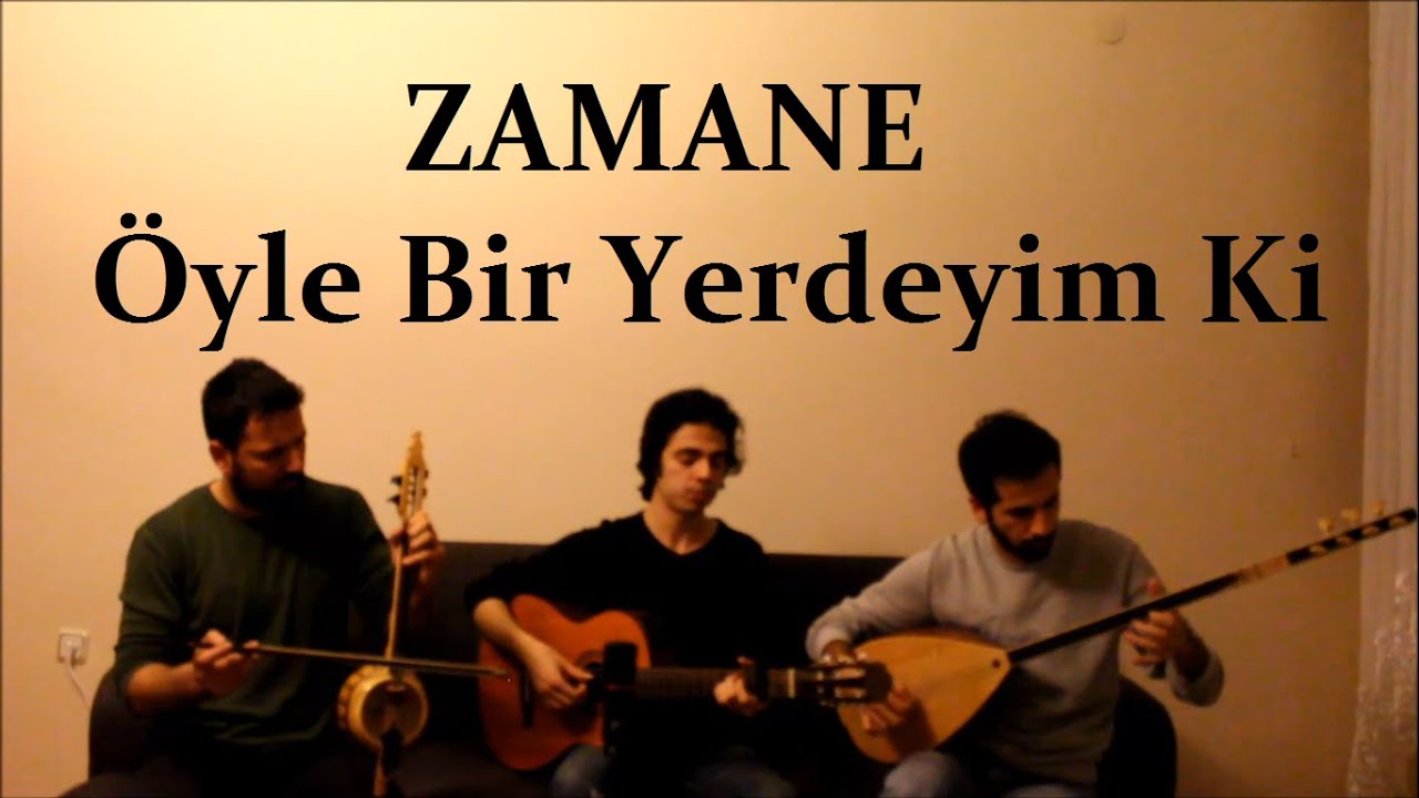 Zamane - Öyle Bir Yerdeyim Ki (Bağlama, Gitar, Kemane) #Zamane