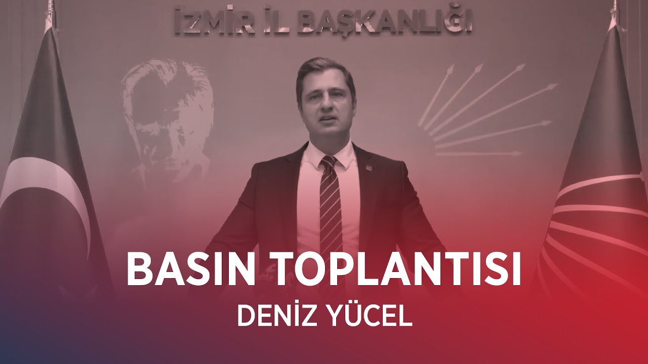 DENİZ YÜCEL BASIN TOPLANTISI 18/05/2025