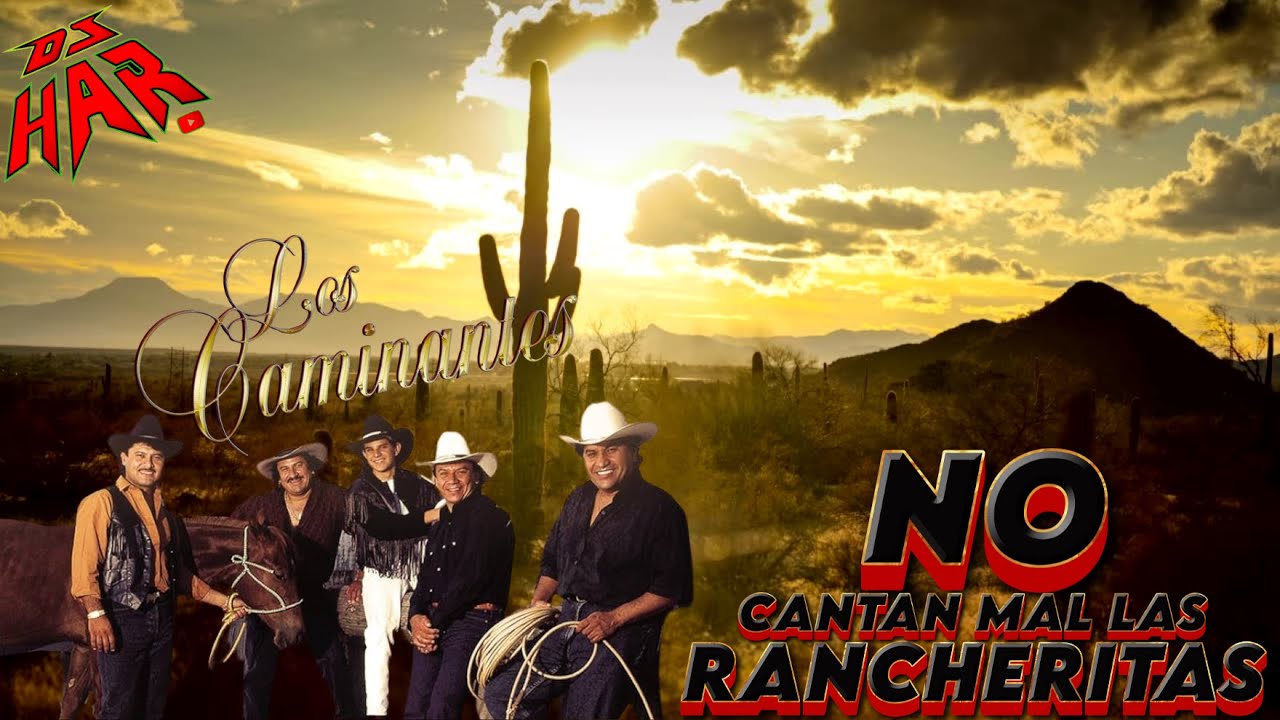 LOS CAMINANTES RANCHERITAS PA' PISTEAR LO MEJOR DE LO MEJOR DJ HAR