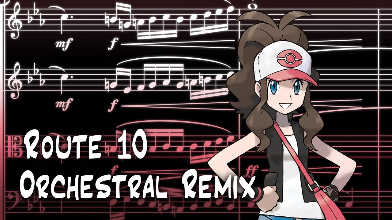 Route 10 - Orchestral Remix / Pokémon Black and White