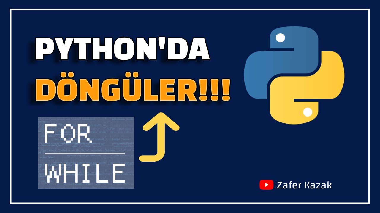 Python &ndash; D&ouml;ng&uuml;ler  | for & while (3.Ders)