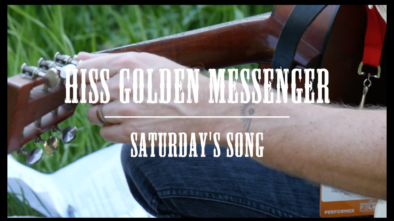 Hiss Golden Messenger - Saturday's Song - Winnipeg Folk Fest Sessions