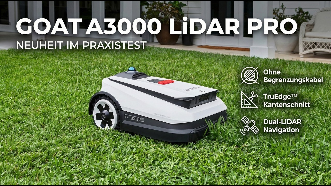 2026 GOAT A3000 LiDAR PRO: Dual-LiDAR Mähroboter mit TruEdge & 32V Power