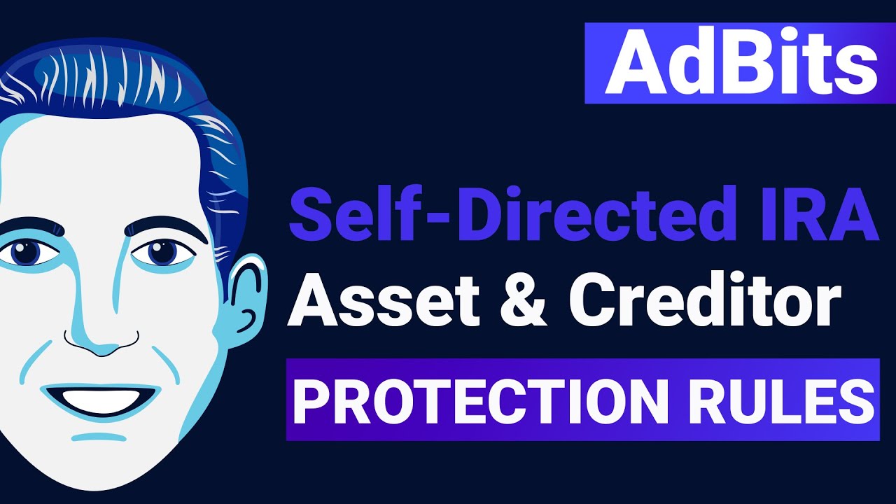 AdBits | Self-Directed IRA Asset & Creditor Protection Rules