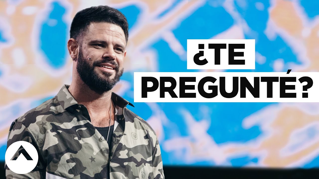 ¿Te Pregunté? | Pastor Steven Furtick | Elevation Church