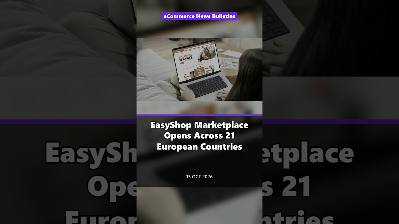 EasyShop Marketplace Opens Across 21 European Countries | eCommerce News Today