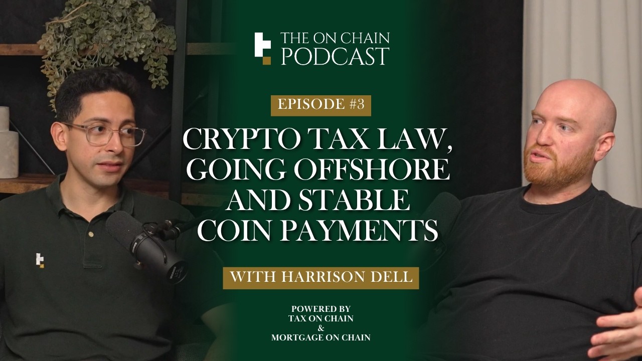 Crypto Tax, International Structures & Stablecoin Payments in 2026: The On Chain Podcast Ep. 3