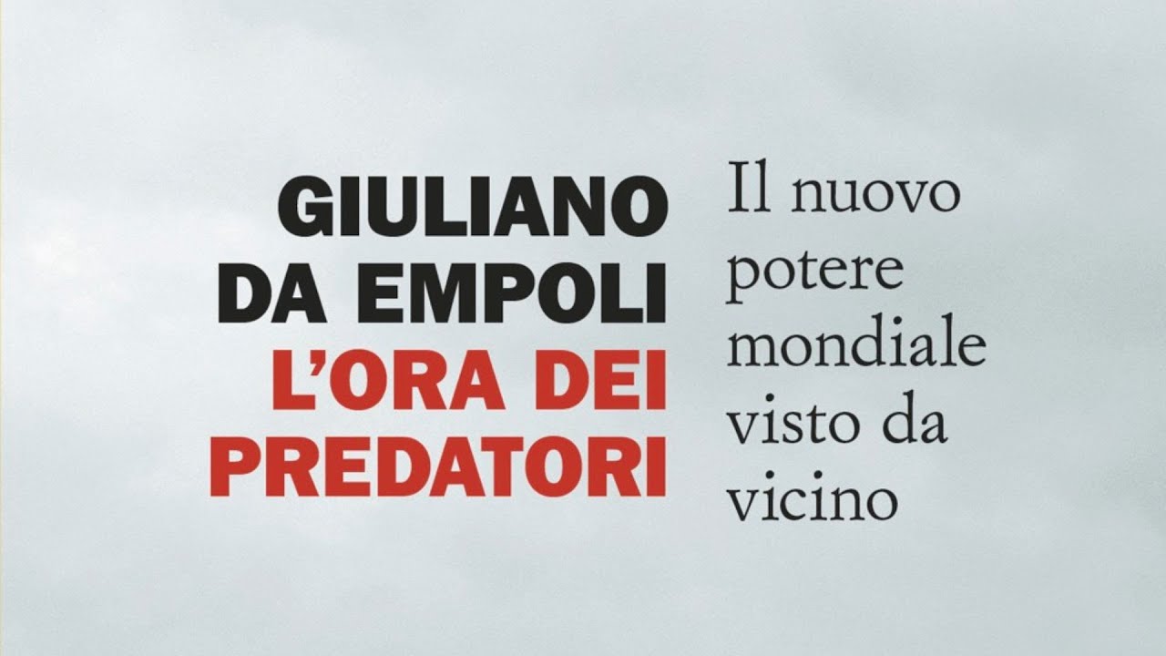 L'ora dei predatori. Incontro con Giuliano da Empoli e Cristian Rocca.