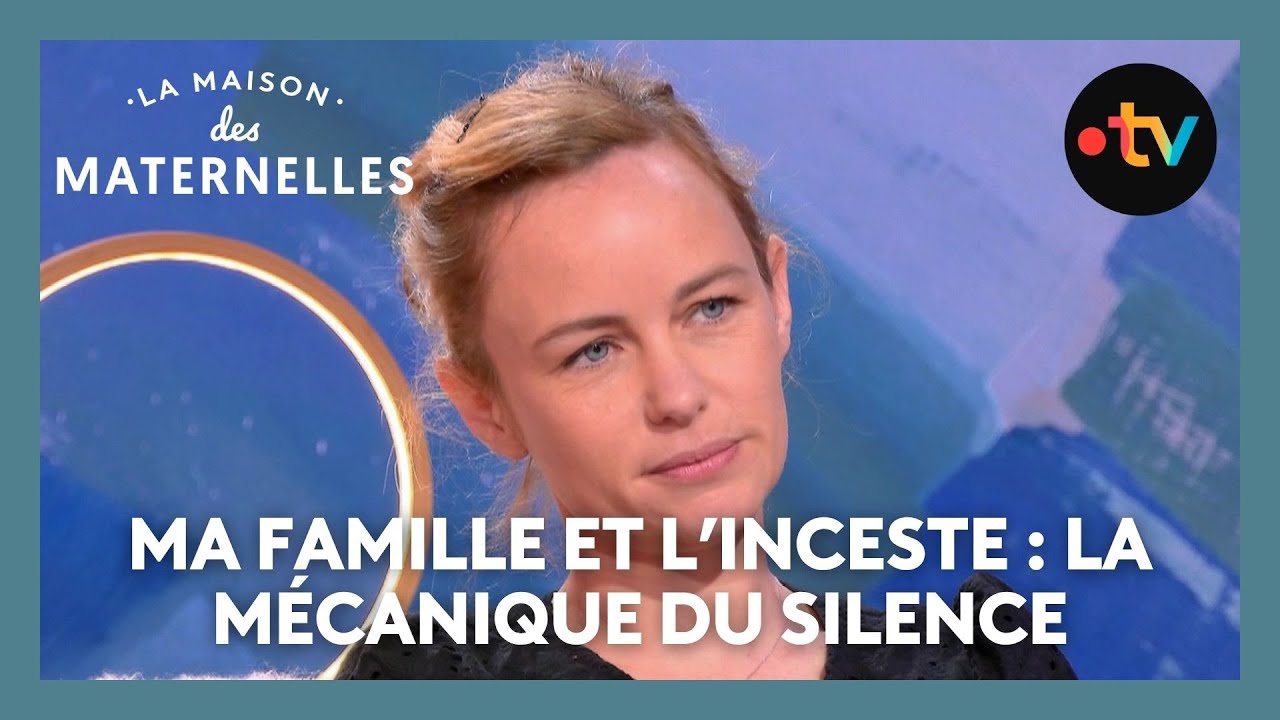 Ma famille et l’inceste : la mécanique du silence - La Maison des maternelles #LMDM