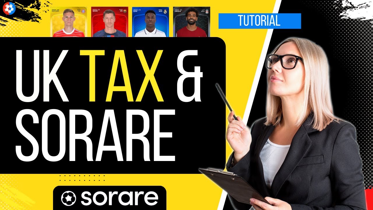 UK tax and Sorare LAWS for Fantasy FOOTBALL cryptocurrency & NFTs!