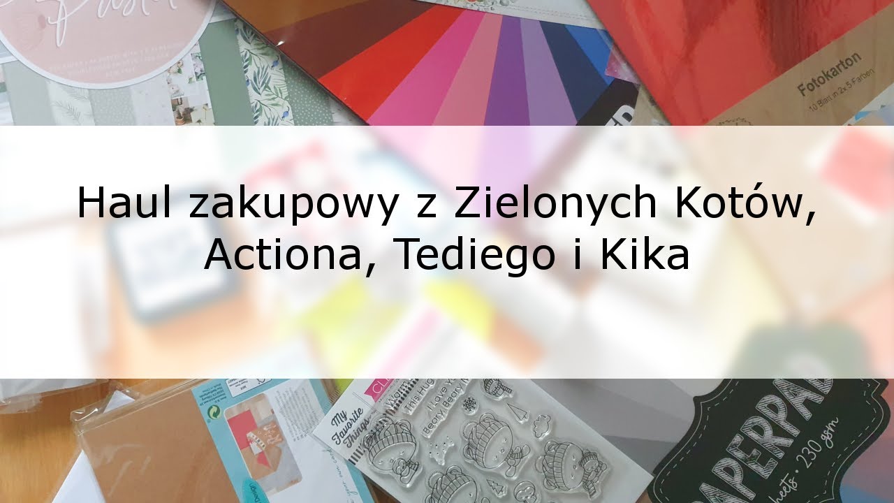 Haul zakupowy z Zielonych Kotów #12, Action #10, Kika #1 i Tediego #1 | Shopping haul